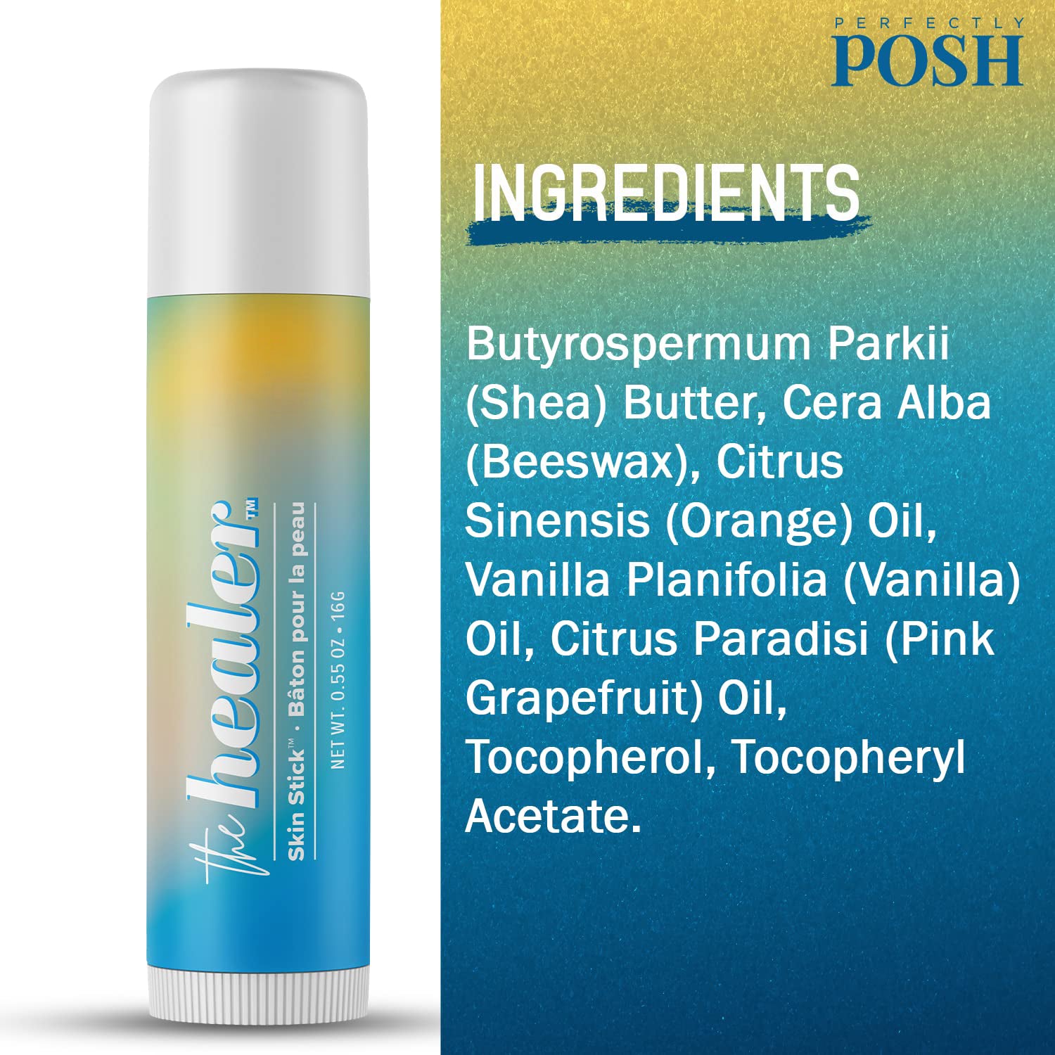 A white and blue tube labeled THE HEALER Skin Stick w/Shea Butter by Perfectly Posh is displayed beside a list of natural ingredients on a yellow and blue background. The text highlights Shea Butter, Beeswax, Orange Essential Oil, Vanilla Oil, Grapefruit Oil, and Vitamin E.