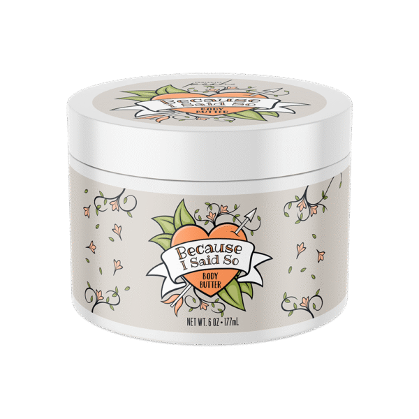 Because I Said So Body Butter